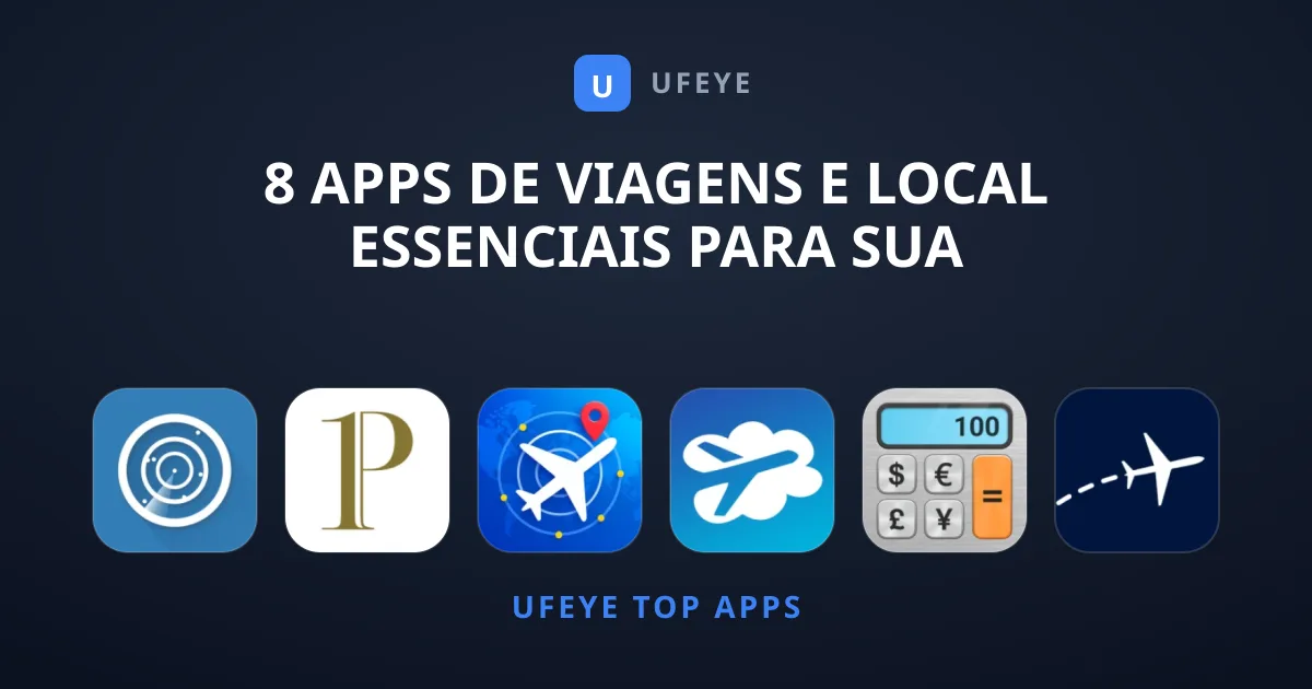 8 Apps de Viagens e Local Essenciais para Sua Próxima Jornada